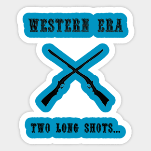 Western Slogan - Two Long Shots Sticker